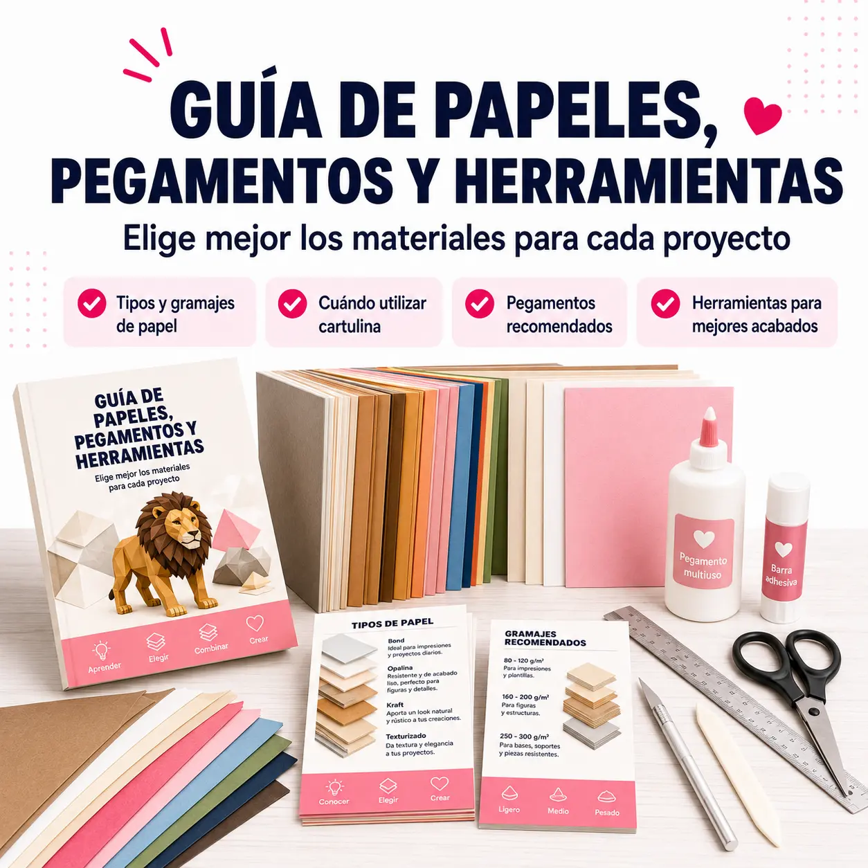 GUÍA DE PAPELES, PEGAMENTOS Y HERRAMIENTAS